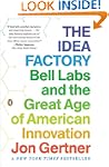 The Idea Factory: Bell Labs and the G...