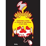 Sometimes I Think If I Stand By the Phone It May Ring