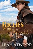 Riches of the Heart (Mail-Order Husbands) (Mail-Order Matches)