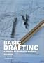 Basic Drafting: A Manual for Beginning Drafters
