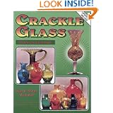 Collectors Guide To Crackle Glass by Stan Weitman and Arlene Weitman