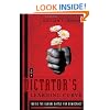 The Dictator's Learning Curve: Inside the Global Battle for Democracy