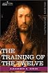 The Training of the Twelve