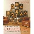 A Passion for Collecting: Decorating with Art and Antiques by Jean Demachy