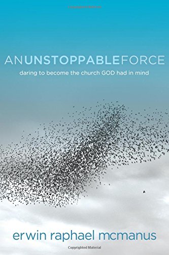an unstoppable force daring to become the church god had in mind