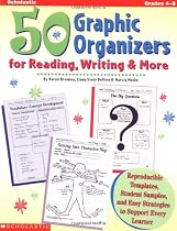 50 Graphic Organizers for Reading, Writing and More: Reproducible Templates, Student Samples, and Easy Strategies to Support Every Learner: Grades 4-8
