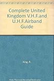 The complete UK VHF & UHF airband guide