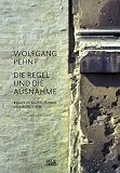 Produkt-Bild: Wolfgang Pehnt: Die Regel und die Ausnahme. Essays zu Bauen, Planen und &Auml;hnlichem