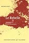 Le Rebelle : Tome 2