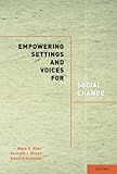 Empowering settings and voices for social change