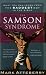 The Samson Syndrome: What You Can Learn from the Baddest Boy in the Bible