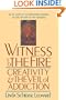Witness to the Fire: Creativity and the Veil of Addiction