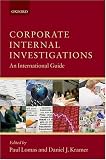 Corporate Internal Investigations: An International Guide