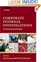 Corporate Internal Investigations: An International Guide