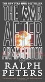 Cover of The War After Armageddon by Ralph Peters 0765323559
