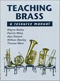 Teaching Brass: A Resource Manual