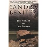 The Weight of All Things: A Novelby Sandra Benitez
