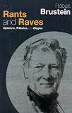 Rants and Raves, Opinions, Tributes and Elegies