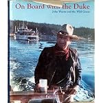 On Board With the Duke: John Wayne and the Wild Goose book cover