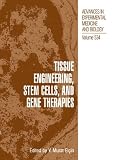 Tissue Engineering, Stem Cells and Gene Therapies (Advances in Experimental Medicine and Biology)