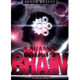 Bryan's Brain: Volume Idi Bryan Healey