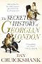 The Secret History of Georgian London: How the Wages of Sin Shaped the Capital