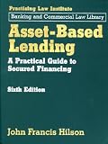Asset-Based Lending (2009 Edition)