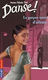 Danse !, Tome 5 : Le gar�on venu d'ailleurs