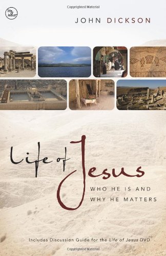 life of jesus who he is and why he matters