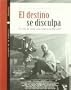 Destino se disculpa, el - el cine de Jos� Luis S�enz de Heredia