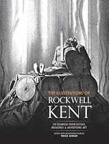 The Illustrations of Rockwell Kent: 231 Examples from Books, Magazines and Advertising Art (Dover Fine Art, History of Art) The Illustrations of Rockwell Kent: 231 Examples from Books, Magazines and Advertising Art (Dover Fine Art, History of Art)