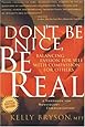Don't Be Nice, Be Real: Balancing Passion for Self with Compassion for Others