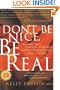 Don't Be Nice, Be Real: Balancing Passion for Self with Compassion for Others
