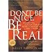 "Don't be Nice, be Real": Balancing Passion for Self with Compassion for Others