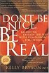 Don't Be Nice, Be Real: Balancing Passion for Self with Compassion for Others