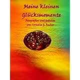 Meine kleinen Gl�cksmomentevon "Cornelia G. Becker"