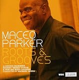 Maceo Parker｜Roots and Grooves
