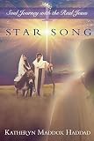 Star Song: A Child's Life of Christ (Soul Journey With the Real Jesus Book 1)