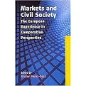 Markets and Civil Society (The European Experience in Comparative Perspective) (Hardcover)