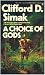 A Choice of Gods (Paperback) by Clifford D. Simak A Choice of Gods (Paperback) by Clifford D. Simak