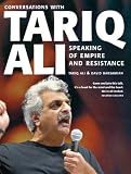 Speaking of Empire and Resistance: Conversations with Tariq Ali