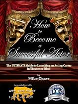 How to Become a Successful Actor or Actress-From Free Kindle Books Library