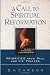 Call to Spiritual Reformation, A: Priorities from Paul and His Prayers