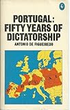 Portugal : fifty years of dictatorship