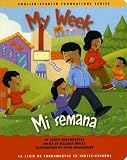 My Week/Mi Semana [SPA/ENG-MY WEEK/MI SEMAN-B] [Spanish Edition]