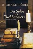 Der Sohn des Tuchh�ndlers - Richard D�bell