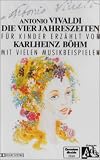 Produkt-Bild: Die vier Jahreszeiten. Cassette: Ein M&auml;rchen. F&uuml;r Kinder erz&auml;hlt mit vielen Musikbeispielen