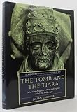 Tomb and the Tiara : Curial Tomb Sculpture in Rome and Avignon in the Later Middle Ages