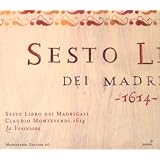 Monteverdi: Sesto Libro dei Madrigali - 1614par Monteverdi Claudio