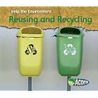 Reusing and Recycling (Help the Environment) by  Charlotte Guillain